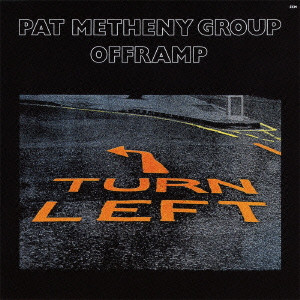 PAT METHENY / パット・メセニー / Offramp / オフランプ