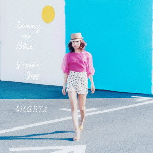 Shanti / シャンティ / SUNNY AND BLUE -J-POP'N JAZZ- / Sunny and Blue ~J-pop’n Jazz~
