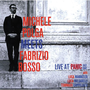 POLGA MICHELE MEETS FABRIZIO BOSSO / Live at Panic Jazz Club