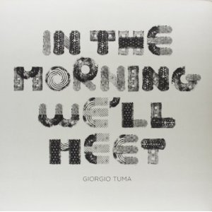 GIORGIO TUMA / ジョルジオ・トゥマ / IN THE MORNING WE'LL MEET (LP)