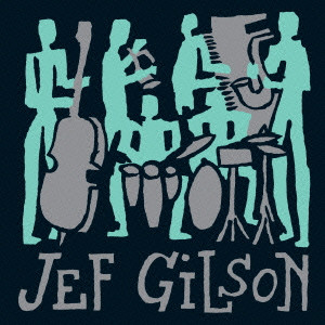 JEF GILSON / ジェフ・ギルソン / Jef Gilson / ジェフ・ギルソン