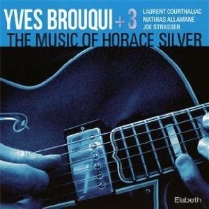 YVES BROUQUI / イブ・ブルキ / The Music of Horace Silver 
