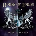 HOUSE OF LORDS / ハウス・オブ・ローズ / BIG MONEY