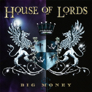 HOUSE OF LORDS / ハウス・オブ・ローズ / BIG MONEY / ビッグ・マネー