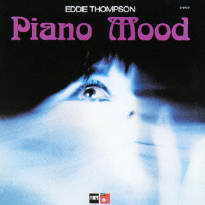 EDDIE THOMPSON / エディ・トンプソン / Piano Mood / ピアノ・ムード