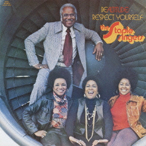STAPLE SINGERS / ステイプル・シンガーズ / BE ALTITUDE: RESPECT YOURSELF / リスペクト・ユアセルフ +2