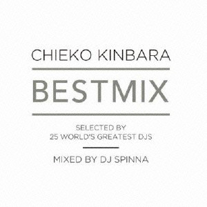 CHIEKO KINBARA / 金原千恵子 / Best Mix
