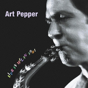 ART PEPPER / アート・ペッパー / Live in Milan 1981 / ライヴ・イン・ミラノ 1981