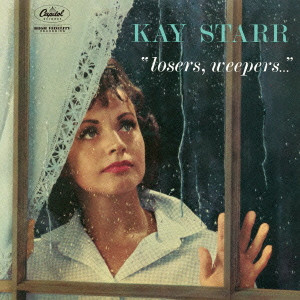 KAY STARR / ケイ・スター / Losers. Weepers.. / ルーザーズ・ウィパーズ