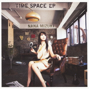NANA MIZUKI / 水樹奈々 / TIME SPACE EP