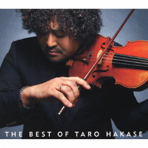TARO HAKASE / 葉加瀬太郎 / THE BEST OF TARO HAKASE