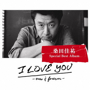 KEISUKE KUWATA / 桑田佳祐 / I LOVE YOU-now&forever-
