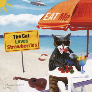 CAT LOVES STRAWBERRIES / キャット・ラヴズ・ストロベリーズ / EAT ME