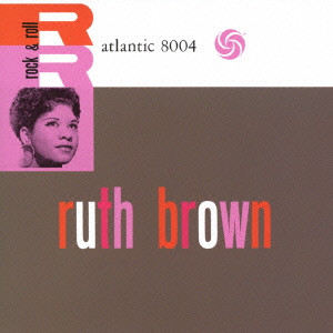 RUTH BROWN / ルース・ブラウン / ロック・アンド・ロール