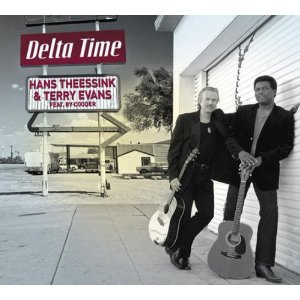 HANS THEESSINK & TERRY EVANS FEATURING RY COODER / ハンス・シーシンク & テリー・エヴァンス フィーチャリング・ライ・クーダー / DELTA TIME (ペーパースリーブ仕様)