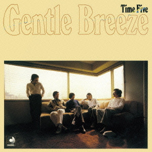 TIME FIVE / タイム・ファイブ / Gentle Breeze / ジェントル・ブリーズ