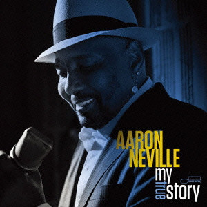 AARON NEVILLE / アーロン・ネヴィル / MY TRUE STORY / マイ・トゥルー・ストーリー (国内盤 帯 解説 歌詞 対訳付)