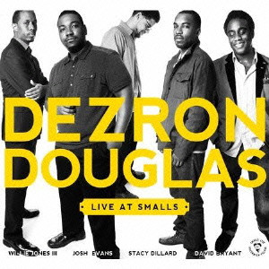 DEZRON DOUGLAS / デズロン・ダグラス / LIVE AT SMALLS / ライブ・アット・スモールズ