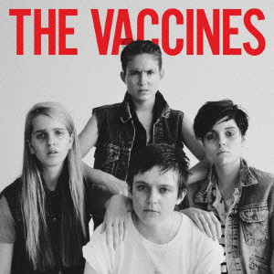 VACCINES / ヴァクシーンズ / THE VACCINES COME OF AGE / ザ・ヴァクシーンズ・カム・オブ・エイジ