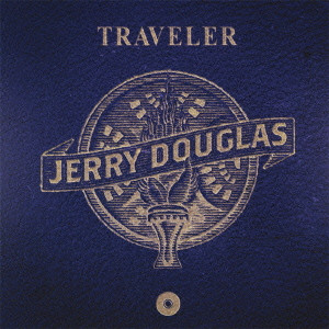 JERRY DOUGLAS / ジェリー・ダグラス / TRAVELER / トラベラー