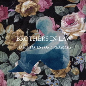 BROTHERS IN LAW / HARD TIMES FOR DREAMERS