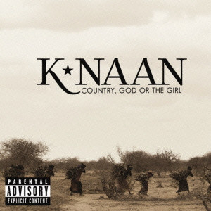 K'NAAN / ケイ・ナーン / COUNTRY, GOD OR THE GIRL / カントリー，ゴッド・オア・ザ・ガール