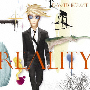 DAVID BOWIE / デヴィッド・ボウイ / REALITY / リアリティ