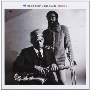 ARCHIE SHEPP / アーチー・シェップ / Archie Shepp / Bill Dixon Quartet 