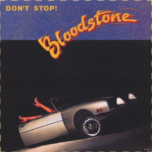 BLOODSTONE / ブラッドストーン / ドント・ストップ (国内盤 帯 解説 歌詞 対訳付 紙ジャケット仕様 SHM-CD)