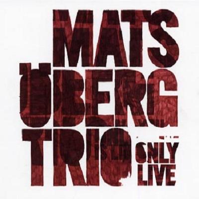 MATS OBERG / マッツ・エーベリー / Only Live