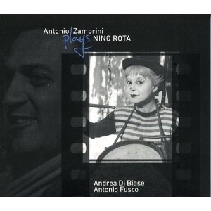 ANTONIO ZAMBRINI / アントニオ・ザンブリーニ / Antonio Zambrini Plays Nino Rota