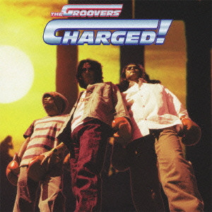THE GROOVERS / グルーヴァーズ / CHARGED !(SHM-CD)