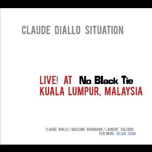 CLAUDE DIALLO / クロード・ディアロ / Live at No Black Tie Kuala Lumpur Malaysia