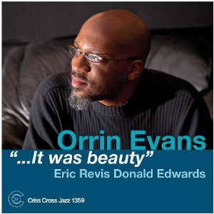 ORRIN EVANS / オリン・エヴァンス / It Was Beauty