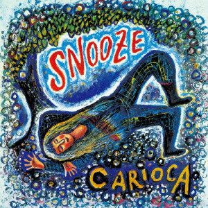 CARIOCA / Snooze