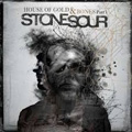 STONE SOUR / ストーン・サワー / HOUSE OF GOLD & BONES PART 1<LP>