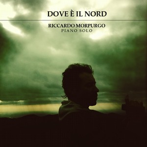 RICCARDO MORPURGO / リカルド・モーパーゴ / Dove E' Il Nord