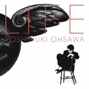 YOSHIYUKI OHSAWA / 大沢誉志幸 / LIFE / LIFE