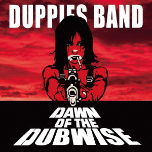 DUPPIES BAND / ダッピーズ・バンド / DAWN OF THE DUBWISE / ドーン・オブ・ザ・ダブワイズ
