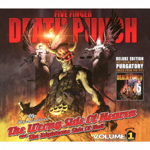 FIVE FINGER DEATH PUNCH / ファイヴ・フィンガー・デス・パンチ / THE WRONG SIDE OF HEAVEN AND THE RIGHTEOUS SIDE OF HELL / ザ・ロング・サイド・オブ・ヘヴン&ザ・ライチャス・サイド・オブ・ヘル Vol.1