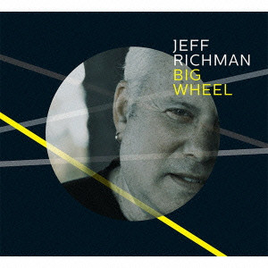 JEFF RICHMAN / ジェフ・リッチマン / BIG WHEEL / ビッグ・ホイール
