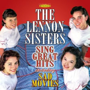 LENNON SISTERS / レノン・シスターズ / Sing Great Hits Including Sad Movies 