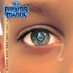 PRAYING MANTIS / プレイング・マンティス / A CRY FOR THE NEW WORLD / ア・クライ・フォー・ザ・ニュー・ワールド