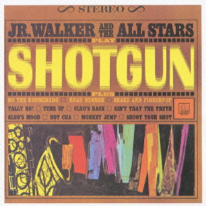 JR.WALKER & THE ALL STARS / ジュニア・ウォーカー&オール・スターズ / ショットガン