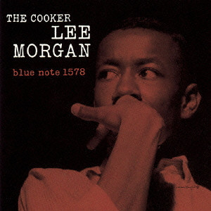 LEE MORGAN / リー・モーガン / THE COOKER / ザ・クッカー+1(SHM-CD)