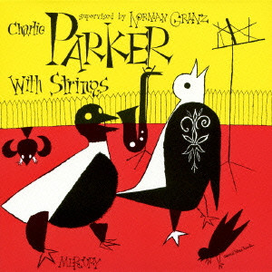 CHARLIE PARKER / チャーリー・パーカー / CHARLIE PARKER WITH STRINGS NO.2 / チャーリー・パーカー・ウィズ・ストリングス No.2