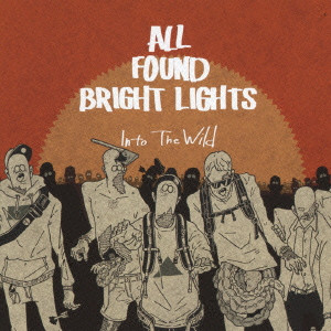 ALL FOUND BRIGHT LIGHTS / INTO THE WILD