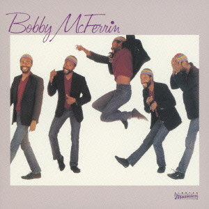 BOBBY MCFERRIN / ボビー・マクファーリン / BOBBY MCFERRIN / 踊る声