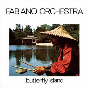 FABIANO ORCHESTRA / ファビアーノ・オーケストラ / BUTTERFLY ISLAND / バタフライ・アイランド