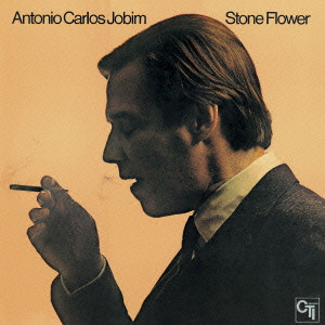 ANTONIO CARLOS JOBIM / アントニオ・カルロス・ジョビン / STONE FLOWER / ストーン・フラワー